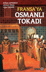 Fransa’ya Osmanlı Tokadı - 1