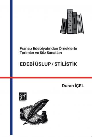 Fransız Edebiyatından Örneklerle Terimler ve Söz Sanatları Edebi Üslup-Stilistik - 1