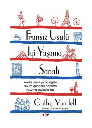 Fransız Usulü İyi Yaşama Sanatı - 1