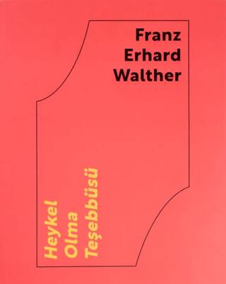 Franz Erhard Walther: Heykel Olma Teşebbüsü - 1