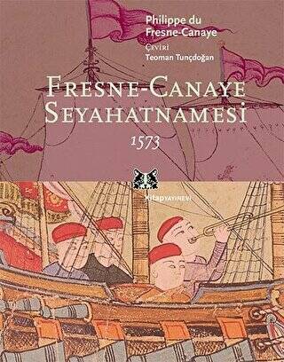 Fresne-Canaye Seyahatnamesi 1573 - 1
