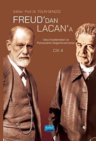 Freud`dan Lacan`a Vaka İncelemeleri ve Psikanalitik Değerlendirmeler: Cilt 4 - 1