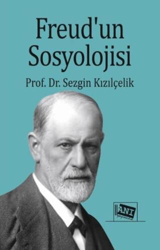 Freud’un Sosyolojisi - 1