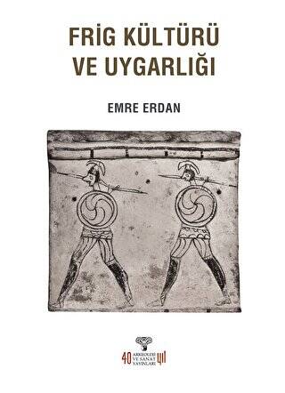 Frig Kültürü ve Uygarlığı - 1