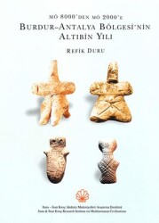 From 8000 BC to 2000 BC Six Thousand Years of the Burdur-Antalya Region - AKMED Suna ve İnan Kıraç Akdeniz Medeniyetleri Ara