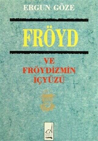 Fröyd ve Fröydizmin İçyüzü - 1