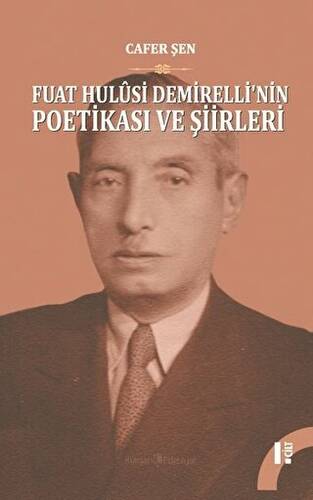 Fuat Hulusi Demirelli`nin Poetikası ve Şiirleri 2 Cilt Takım - 1