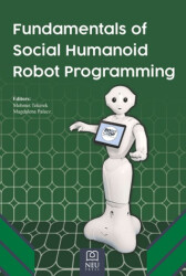 Fundamentals of Social Humanoid Robot Programming - Necmettin Erbakan Üniversitesi Yayınları