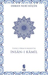 Fususu’l-Hikem ve Mesnevi’de İnsan-ı Kamil - 1