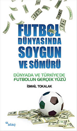 Futbol Dünyasında Soygun ve Sömürü - 1