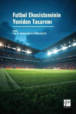 Futbol Ekosisteminin Yeniden Tasarımı - 1