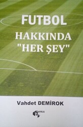 Futbol Hakkında Herşey - Papirüs Yayınevi