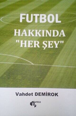 Futbol Hakkında Herşey - 1