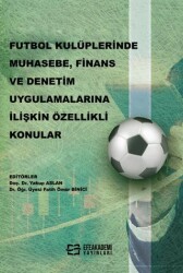 Futbol Kulüplerinde Muhasebe, Finans ve Denetim Uygulamalarına İlişkin Özellikli Konular - 1