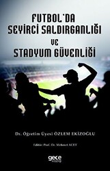 Futbol Seyirci Saldırganlığı ve Stadyum Güvenliği - 1