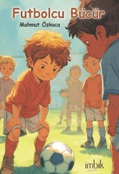 Futbolcu Bücür - İmbik Yayınları