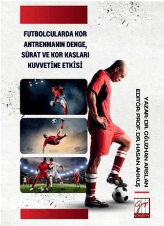 Futbolcularda Kor Antrenmanın Denge, Sürat Ve Kor Kasları Kuvvetine Etkisi - 1