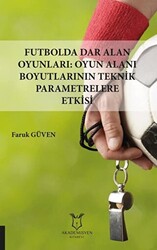 Futbolda Dar Alan Oyunları: Oyun Alanı Boyutlarının Teknik Parametrelere Etkisi - 1