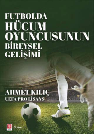 Futbolda Hücum Oyuncusunun Bireysel Gelişimi - 1