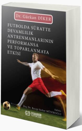 Futbolda Süratte Devamlılık Antrenmanlarının Performansa ve Toparlanmaya Etkisi - 1