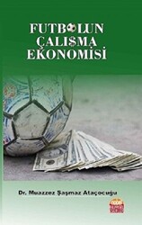 Futbolun Çalışma Ekonomisi - Nobel Bilimsel Eserler