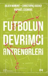 Futbolun Devrimci Antrenörleri - 1