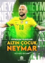 Futbolun Yıldızları Altın Çocuk Neymar - 1