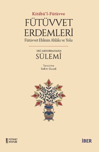 Fütüvvet Erdemleri - 1