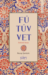 Fütüvvet - Erdemli İnsan - Sufi Kitap