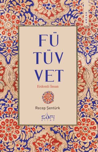 Fütüvvet - Erdemli İnsan - 1