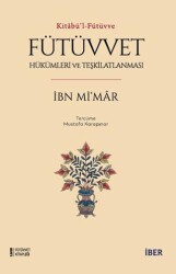 Fütüvvet - Hükümleri ve Teşkilatlanması - 1