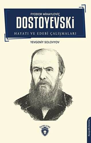 Fyodor Mihayloviç Dostoyevski Hayatı ve Edebi Çalışmaları - 1
