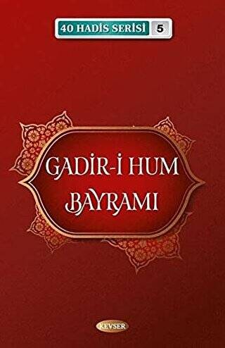 Gadir-i Hum Bayramı 40 Hadis Serisi - 5 - 1