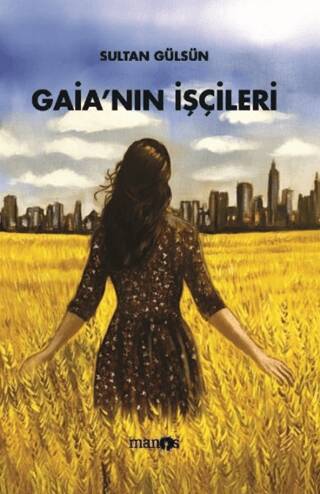 Gaia`nın İşçileri - 1