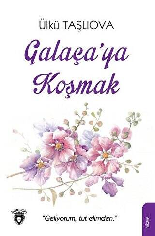 Galaça`ya Koşmak - 1