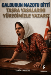 Galburun Mazotu Bitti - Taşra Yasalarını Yüreğimizle Yazarız - Son Adım Yayınları