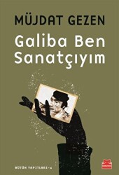 Galiba Ben Sanatçıyım - Kırmızı Kedi Yayınevi
