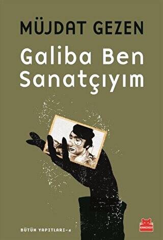 Galiba Ben Sanatçıyım - 1