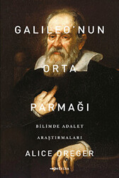Galileo`nun Orta Parmağı - Bilimde Adalet Araştırmaları - 1