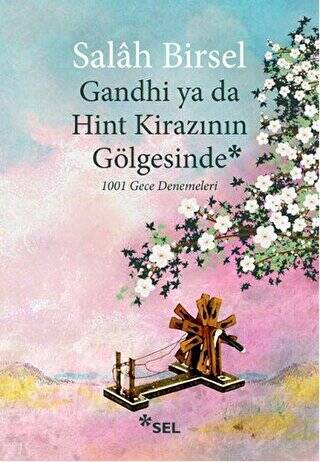 Gandhi ya da Hint Kirazının Gölgesinde - 1