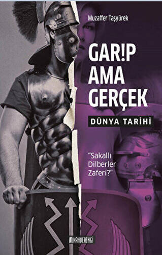 Garip Ama Gerçek - Dünya Tarihi - 1