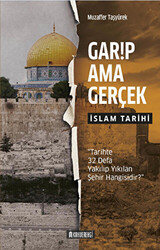 Garip Ama Gerçek - İslam Tarihi - 1