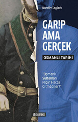 Garip Ama Gerçek - Osmanlı Tarihi - 1