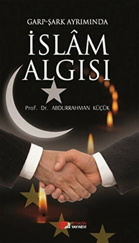 Garp - Şark Ayrımında İslam Algısı - 1