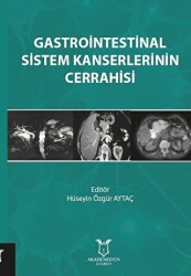 Gastrointestinal Sistem Kanserlerinin Cerrahisi - Akademisyen Kitabevi - Tıp Kitapları