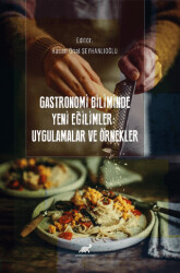 Gastronomi Biliminde Yeni Eğilimler: Uygulamalar ve Örnekler - 1