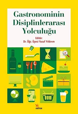 Gastronominin Disiplinlerarası Yolculuğu - 1