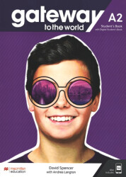 Gateway to the world A2 Student`s Book with Digital Student`s Book - Macmillan Education