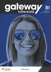 Gateway to the World B1 Workbook with Digital Workbook - Macmillan Education