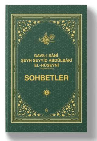 Gavsı Sani Şeyh Seyyid Abdülbaki El-Hüseyni k.s. Sohbetler - 2 - 1